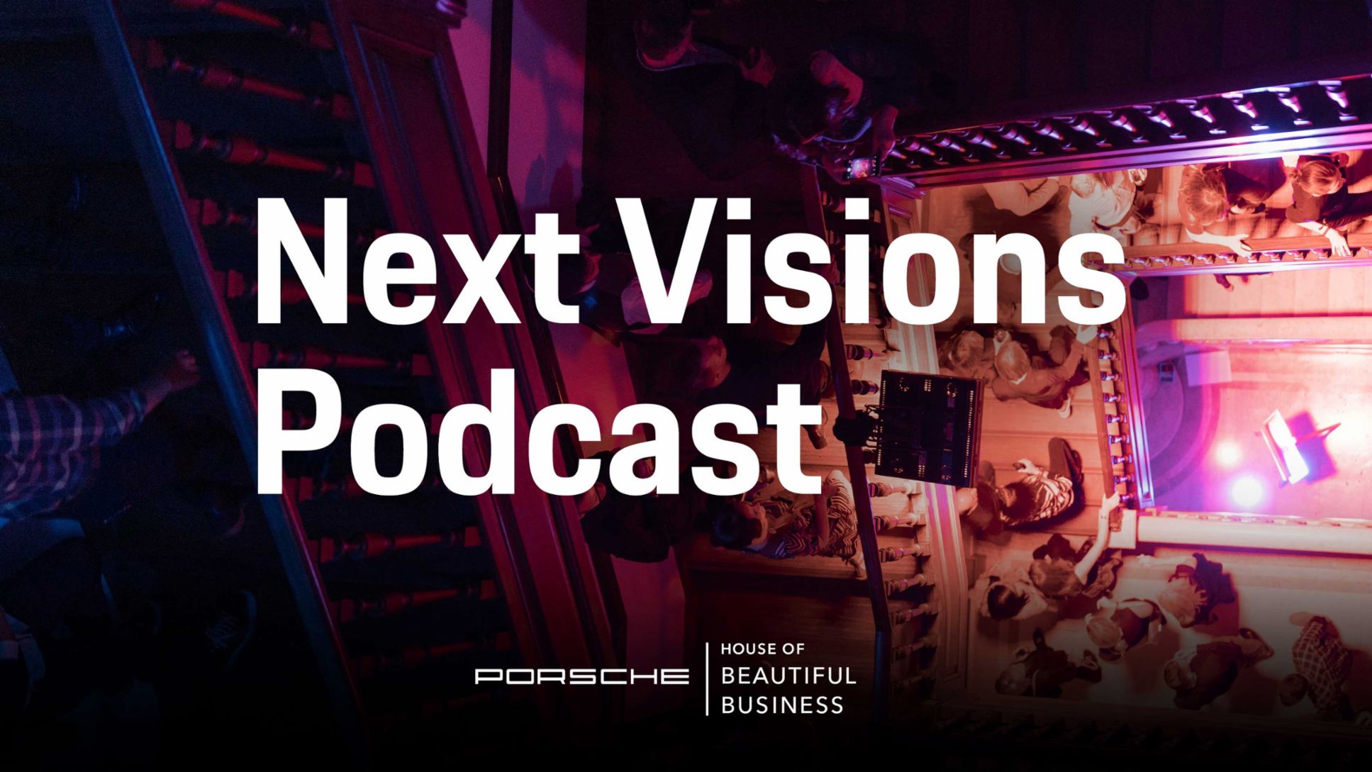 Podcast Next Visions, 2020, Porsche AG