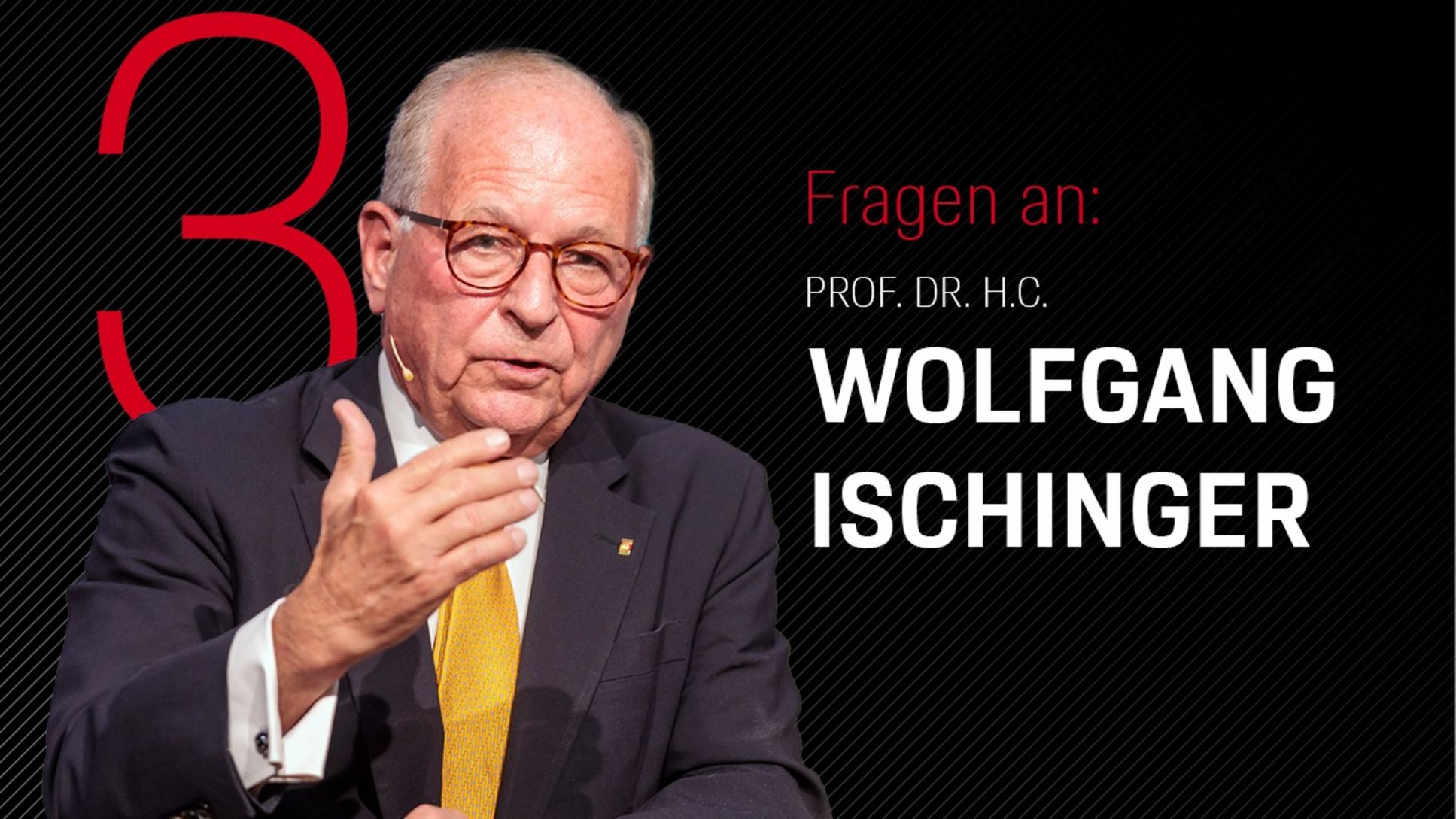 3 Fragen an Wolfgang Ischinger, 2023, Porsche Consulting