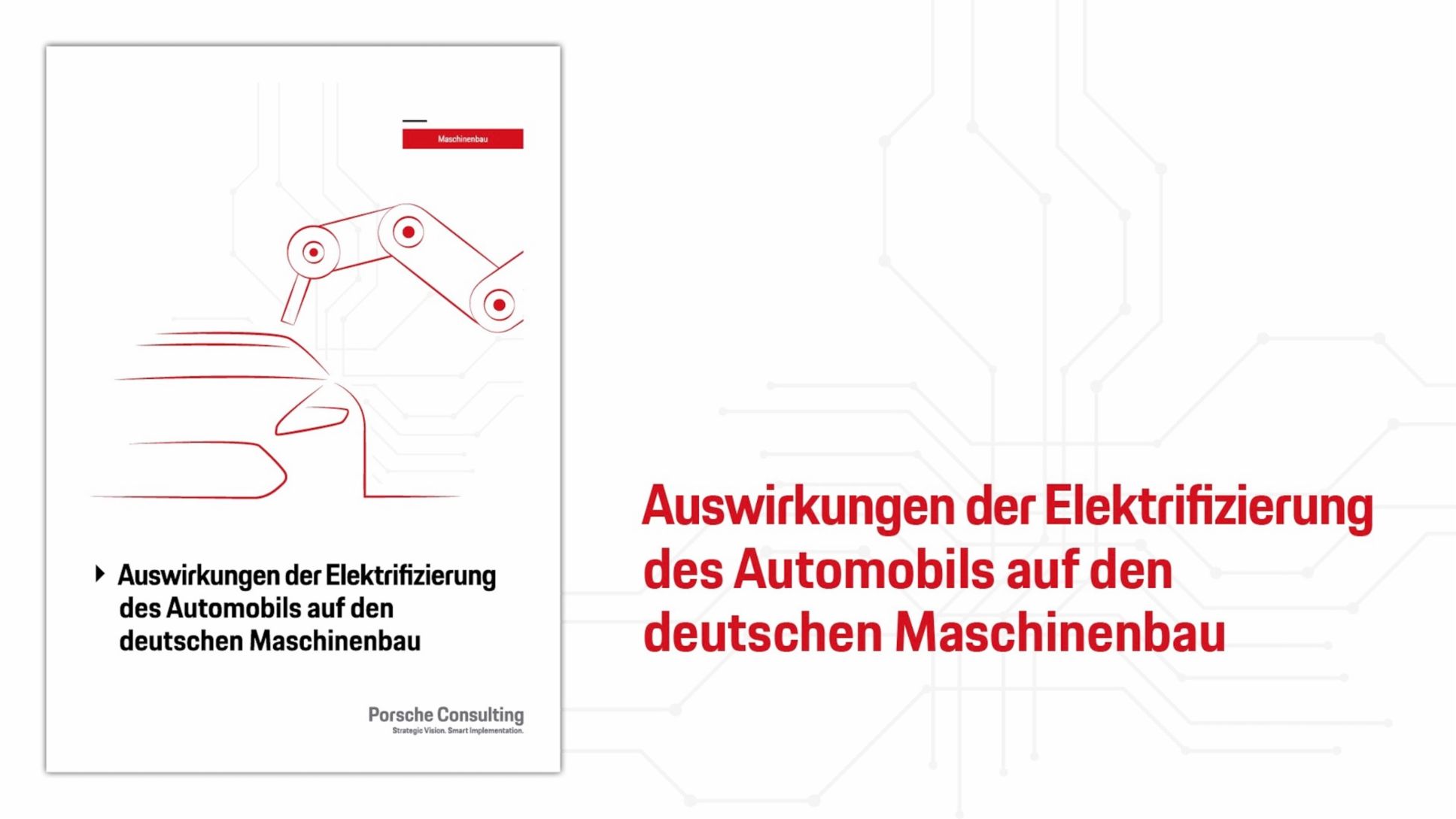 Auswirkungen der Elektrifizierung des Automobils auf den deutschen Maschinenbau, 2018, Porsche AG