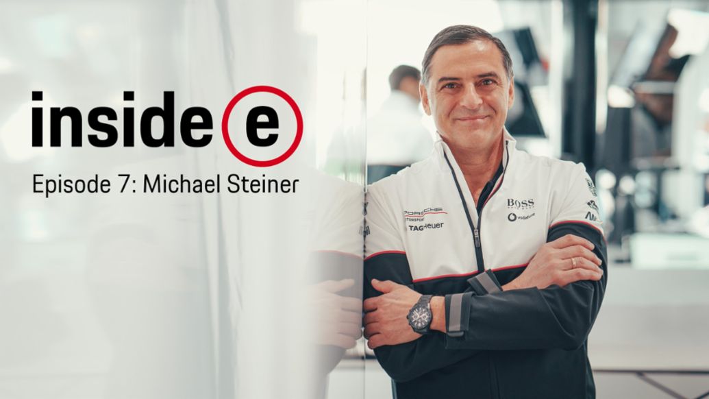 “Inside E” podcast, episode 7 with Michael Steiner, 2020, Porsche AG