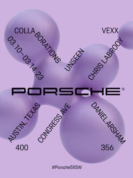 Porsche X – Collaborations Unseen, South by Southwest, 2023, PCNA
