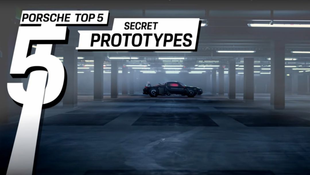Porsche Top 5 – Geheime Prototypen